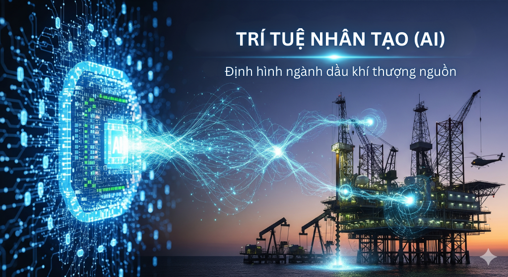 AI trong ngành dầu khí thượng nguồn