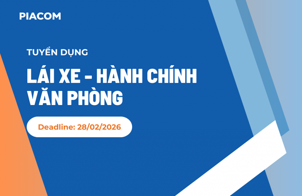 [PIACOM] NHÂN VIÊN LÁI XE KIÊM HÀNH CHÍNH VĂN PHÒNG